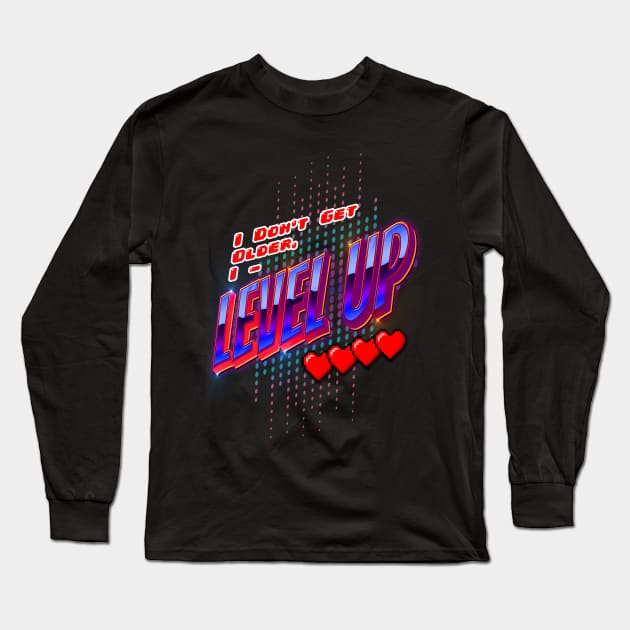 Level UP! Long Sleeve T-Shirt by Hiraeth Tees